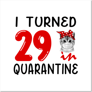 I Turned 29 In Quarantine Funny Cat Facemask Posters and Art